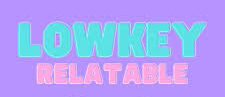 lowkey relatable Logo